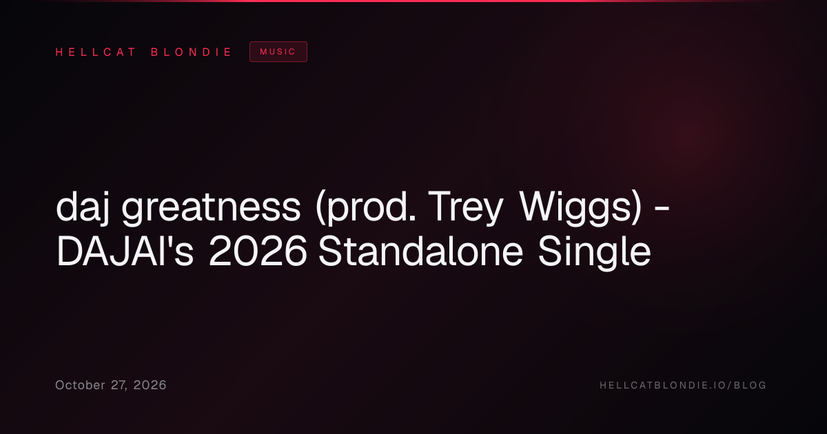 daj greatness (prod. Trey Wiggs) - DAJAI's 2026 Standalone Single