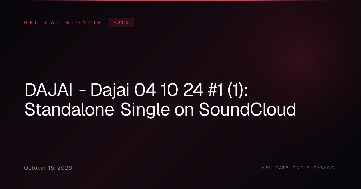 DAJAI - Dajai 04 10 24 #1 (1): Standalone Single on SoundCloud