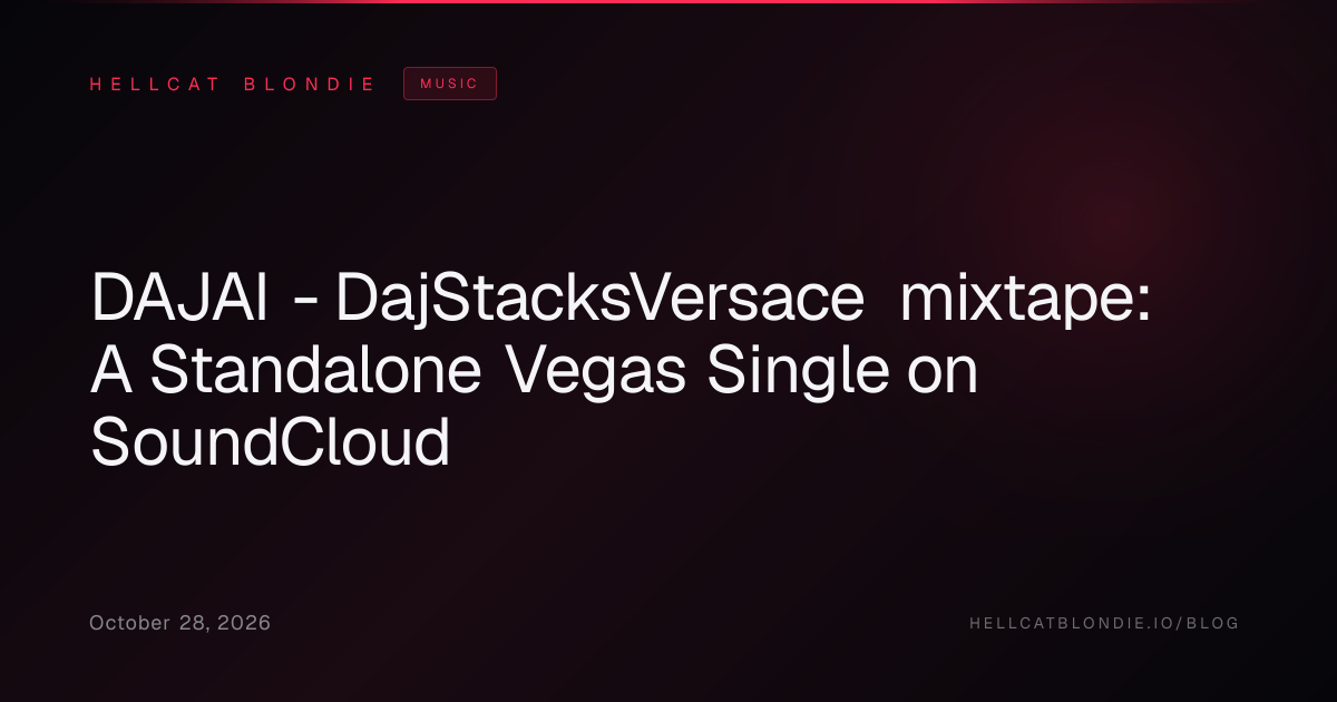 DAJAI - DajStacksVersace mixtape: A Standalone Vegas Single on SoundCloud