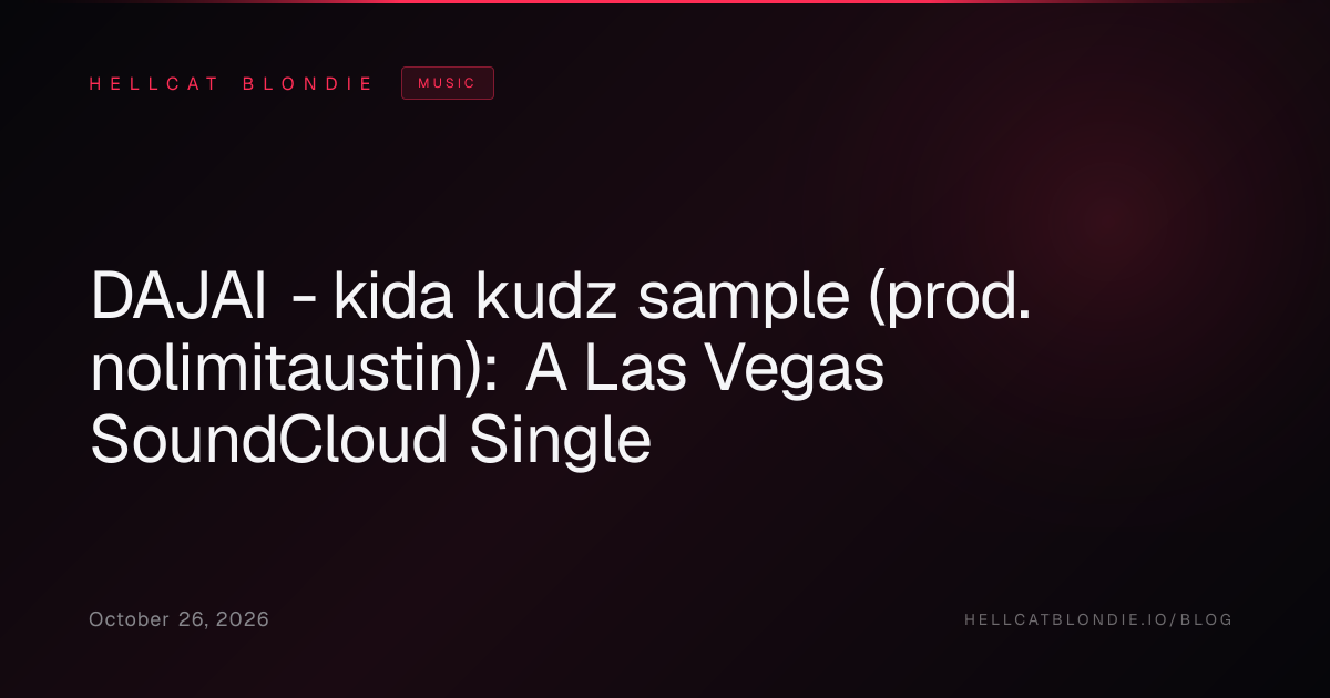 DAJAI - kida kudz sample (prod. nolimitaustin): A Las Vegas SoundCloud Single